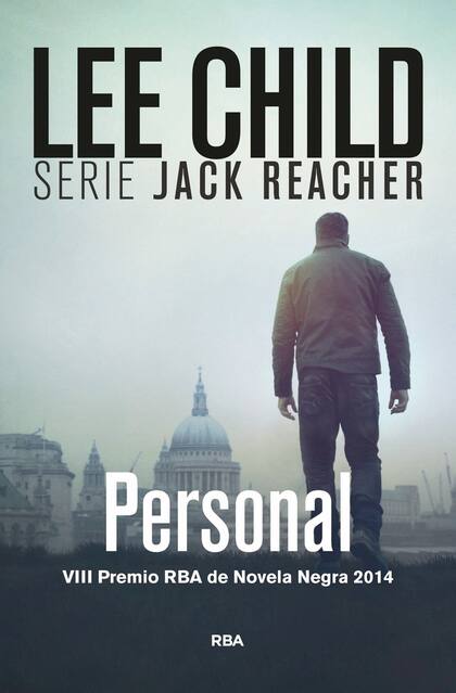 "Personal": Jack Reacher debe neutralizar a un franco-tirador, responsable de un intento de asesinar al presidente de Francia. La novela ganó el Premio RBA de Novela Negra 2014 y llegó a la Argentina en febrero