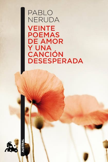 "Veinte poemas de amor y una canción desesperada" de Pablo Neruda