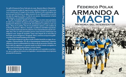 Armando a Macri, el libro de Federico Polak, el interventor de Boca