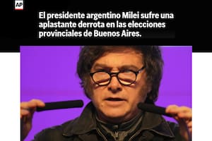 Associated Press reflejó la caída del oficialismo en provincia de Buenos Aires con el siguiente título: “El presidente argentino Milei sufre una derrota aplastante en las elecciones provinciales de Buenos Aires”