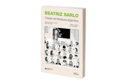 Portada de "Clases de literatura argentina", de Beatriz Sarlo y al cuidado de Sylvia Saítta