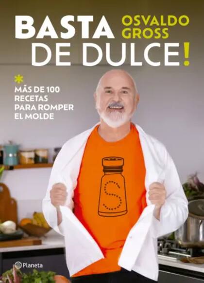 "Basta de dulce!", el libro de Osvaldo Gross