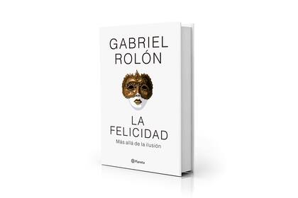 Best seller cosecha 2024: "La felicidad", de Gabriel Rolón