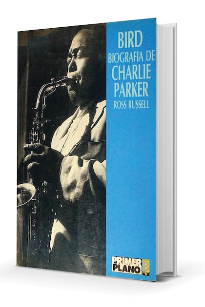 Bird: biografía de Charlie Parker (Ross Russell)