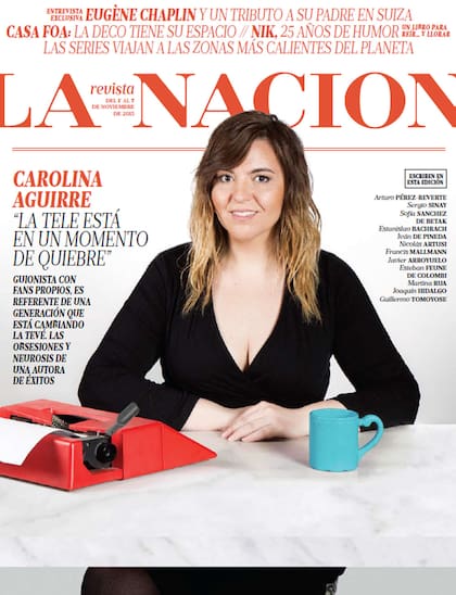 Carolina Aguirre en la tapa de LA NACION Revista de este domingo