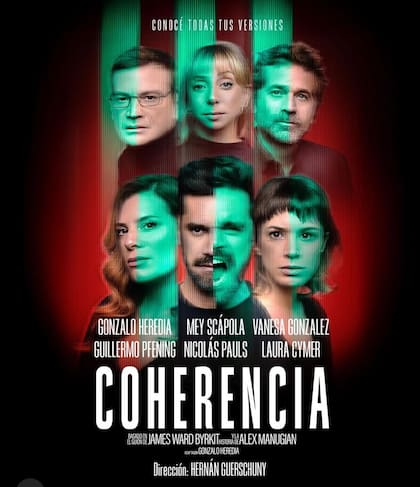 Coherencia, con Gonzalo Heredia, Nicolás Pauls, Vanesa González, Laura Cymer, Mey Scápola y Guillermo Pfening, estrena en calle Corrientes el 16 de julio