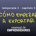 Cómo dar los primeros pasos para exportar