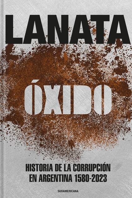 Con el correr de los años, la corrupción ha ido cambiando, expandiéndose, perfeccionándose, poniéndose al abrigo de la impunidad, aunque Jorge Lanata precisa que hay algo que se mantuvo invariable: el rol del Estado.