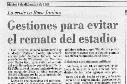 Contrarreloj: la nota de LA NACION del 4 de diciembre de 1984, que destaca el trabajo de Polak para evitar el remate de la Bombonera