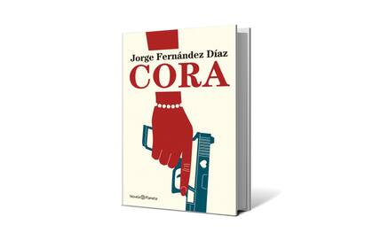 Cora, la nueva novela de Jorge Fernández Díaz