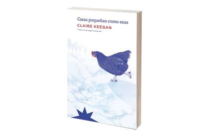 "Cosas pequeñas como esas", Claire Keegan