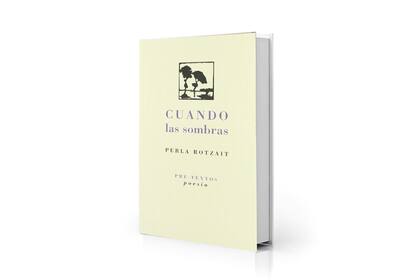 "Cuando las sombras", de Perla Rotzait fue reeditado en 2006 por el sello Pre-Textos