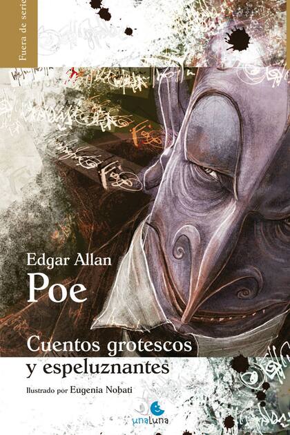 Cuentos grotescos y espeluznantes, ilustrados por Eugenia Nobati