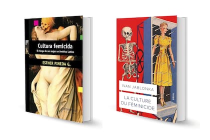 "Cultura femicida", de Pineda G, se publicó en 2019 y "La culture du féminicide", de Jablonka, a mediados de 2025