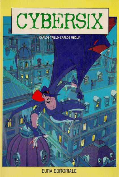 CyberSix, una superheroína creada por Carlos Trillo (guiones) y Carlos Meglia (dibujos)