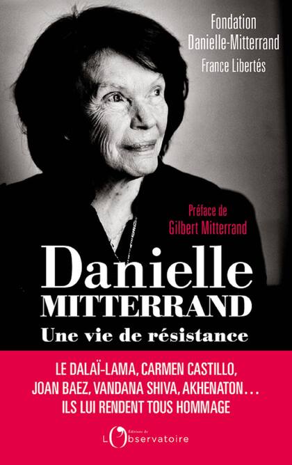 Danielle Mitterrand y su biografía, "Una vida de Resistencia"