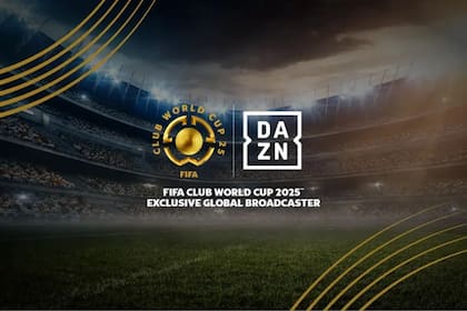DAZN será la plataforma oficial para la transmisión de los partidos del Mundial de Clubes 2025.