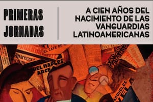Investigadores universitarios y del Conicet interrogan las vanguardias latinoamericanas