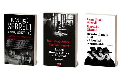 De Sebreli y Gioffré: "Conversaciones irreverentes" y "Desobediencia civil y libertad responsable". "Entre Buenos Aires y Madrid", en coautoría con Blas Matamoro.