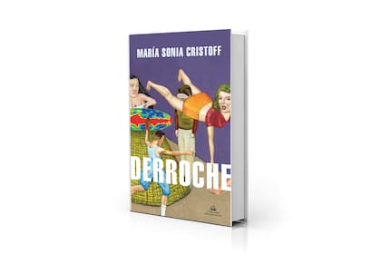 Derroche, de María Sonia Cristoff