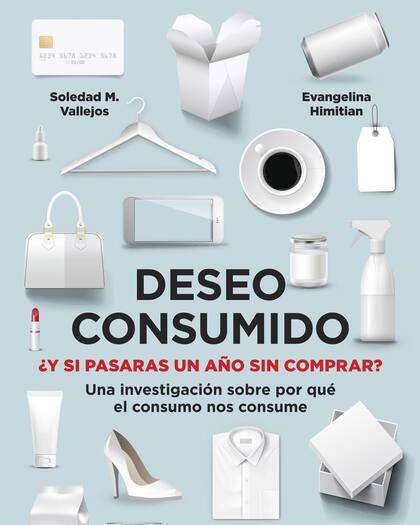 Deseo consumido. Soledad Vallejos y Evangelina Himitian.