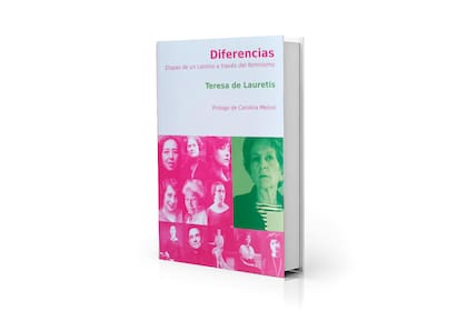"Diferencias" es una suerte de autobiografía intelectual de Teresa de Lauretis