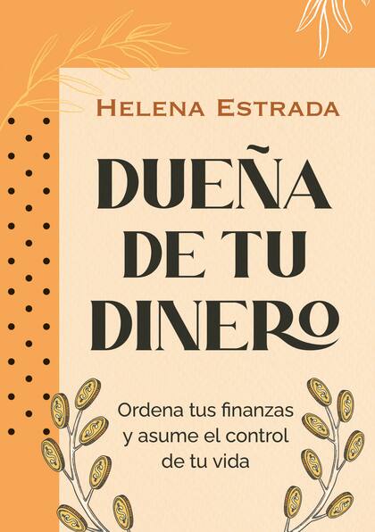 "Dueña de tu dinero", el libro de Helena Estrada (Foto: helenaestrada.com)