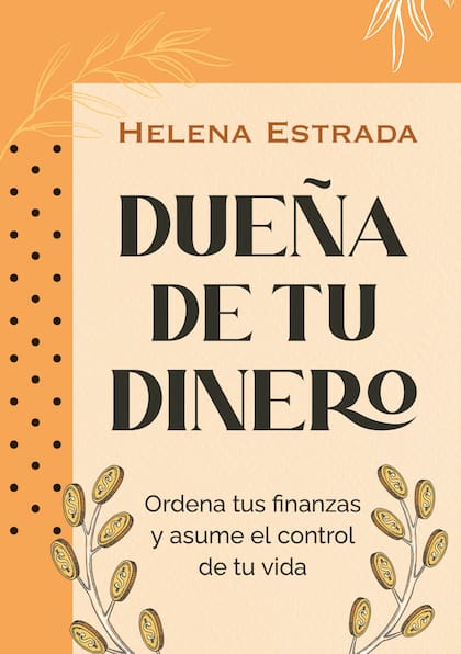 "Dueña de tu dinero", el libro de Helena Estrada (Foto: helenaestrada.com)