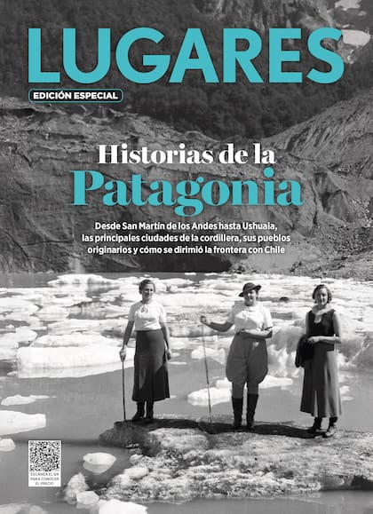 Edición Especial. Historias de la Patagonia.
