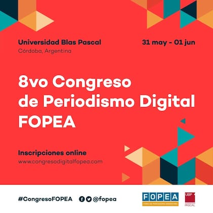 El 8vo Congreso de Periodismo Digital de FOPEA se realizará en el campus de la Universidad Blas Pascal