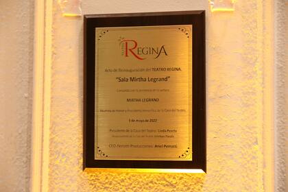 El 9 de julio de 2019, la sala del Teatro Regina fue bautizada como "Sala Mirtha Legrand" en homenaje a su extensa trayectoria; ayer, en la reapertura, se descubrió una placa en su honor