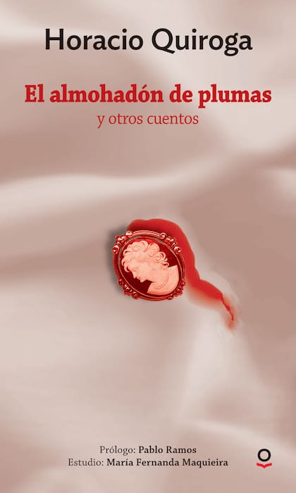 El almohadón de plumas y otros cuentos- Horacio Quiroga