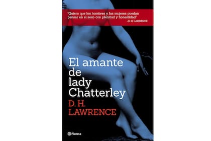 El amante de Lady Chatterley, de 1928: sexo, infidelidad consentida y escándalo