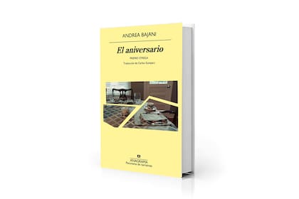 "El aniversario", de Andrea Bajani (Anagrama, $37.700)