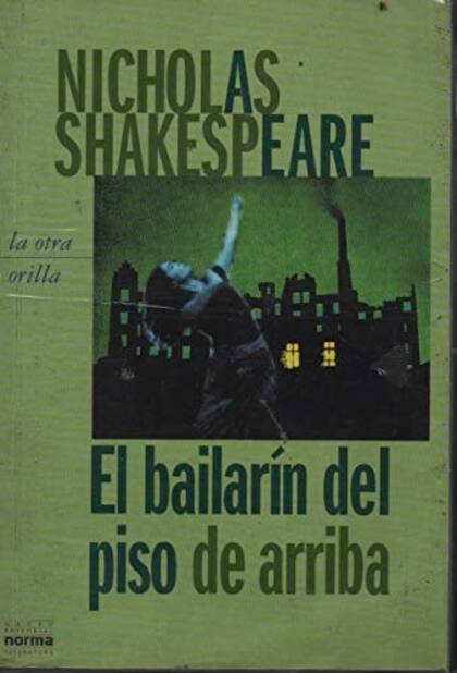 El bailarín del piso de arriba, de Nicholas Shakespeare