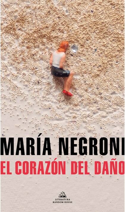 "El corazón del daño", María Negroni
