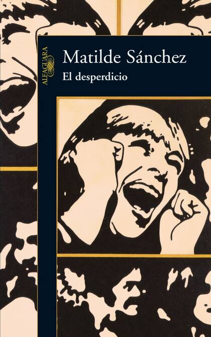 El desperdicio, de Matilde Sánchez