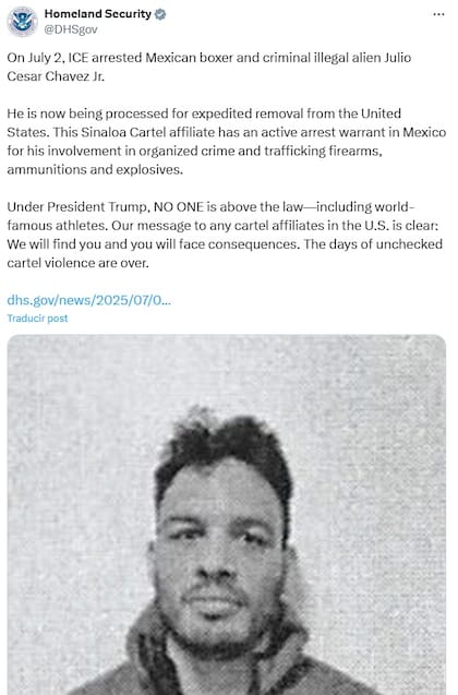 El DHS anunció en redes sociales el arresto de Julio César Chávez Jr. Foto: Homeland Security, X