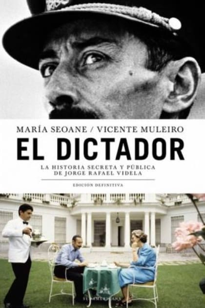 El Dictador: la historia secreta y pública de Jorge Rafael videla
