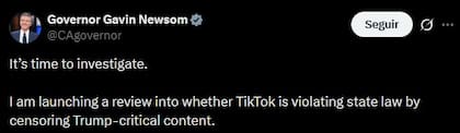 El gobernador de California, Gavin Newsom, dijo que iniciará investigaciones contra TikTok