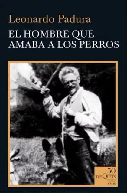 El hombre que amaba a los perros, de Leonardo Padura.