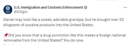 El ICE advierte que la condena por narcotráfico "vuelve a un extranjero removible de los Estados Unidos".