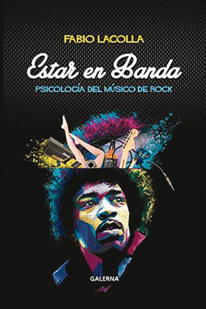 El libro del licenciado en psicología Fabio Lacolla, especialista en atender a bandas de rock