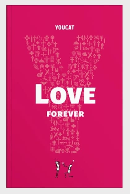 El libro Love Forever de la Fundación Youcat con un prólogo del papa Francisco
