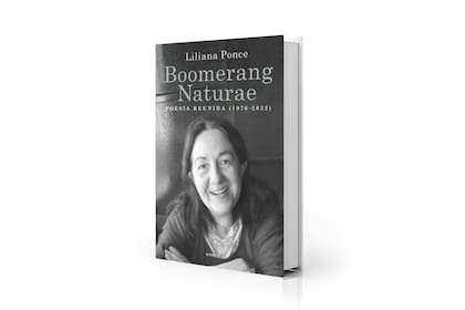 El libro premiado por PEN America se encuentra en "Boomerang Naturae", poesía reunida de Liliana Ponce