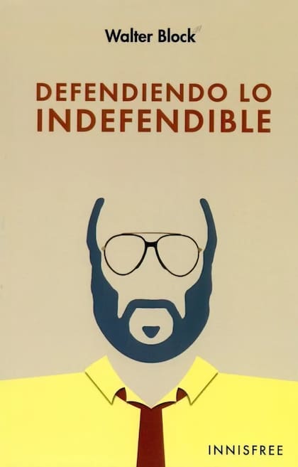 El libro que Milei le regaló a sus funcionarios se llama "Defendiendo lo indefendible", del economista anarcocapitalista Walter Bock (publicado en 1976), en donde el autor habla de privatizaciones, mercado negro, sexo, prostitución, drogas y estafas y avaricia