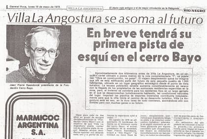 El lunes 15 de mayo de 1978, el diario Río Negro dio la noticia: habría un centro de esquí en Villa La Angostura. Y el hombre detrás de la idea era Jean Pierre Raemdonck.