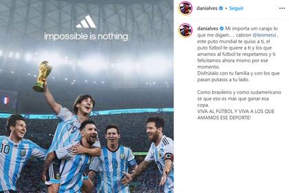 El mensaje de Dani Alves para la Argentina y Lionel Messi