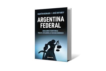 Argentina Federal
Martín Redrado y José Urtubey