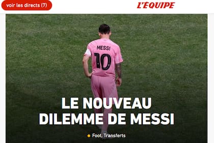 "El nuevo dilema de Messi", el título de portada del medio francés L'Equipe